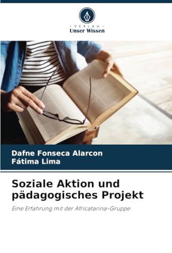 Soziale Aktion und pädagogisches Projekt: Eine Erfahrung mit der Africatarina-Gruppe von Verlag Unser Wissen