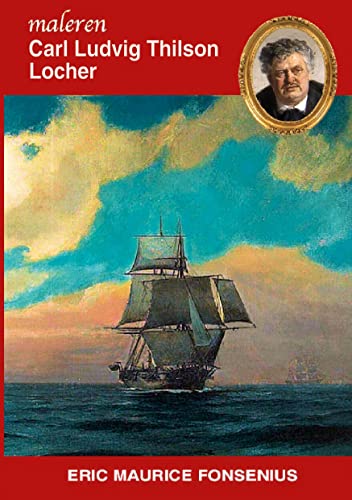 Carl Ludvig Thilson Locher: DE (Danske Kunstmalere)