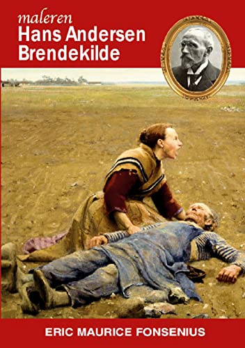 Hans Andersen Brendekilde (Danske kunstmalere) von Books on Demand