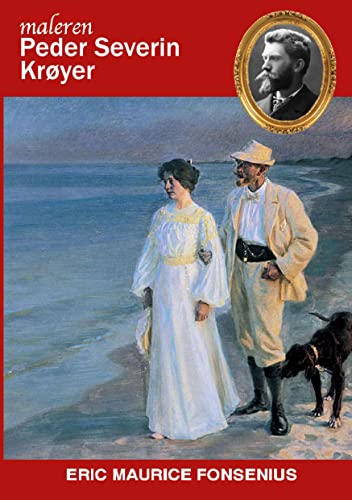 Peder Severin Krøyer (Danske Kunstmalere) von BoD – Books on Demand – Dänemark