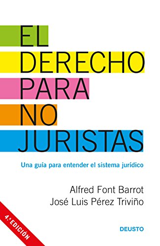 El derecho para no juristas : una guía para entender el sistema jurídico (Deusto)