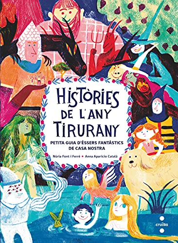Històries de l'any tirurany: Petita guia d'éssers fantàstics de casa nostra von CRUÃ˜LLA