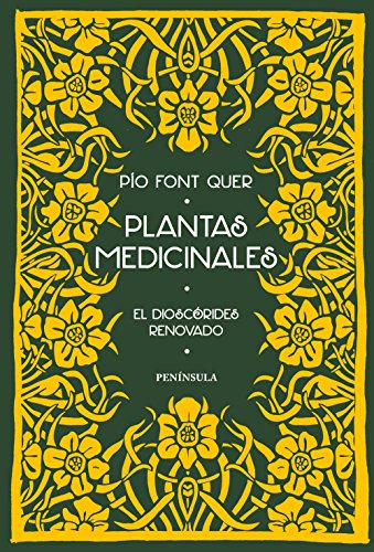 Plantas medicinales : el Dioscórides renovado (PENINSULA) von Ediciones Península