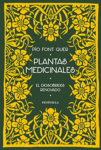 Plantas medicinales : el Dioscórides renovado (DIVULGACIÓN)