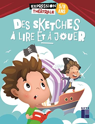 Des sketches à lire et à jouer 5/8 ans