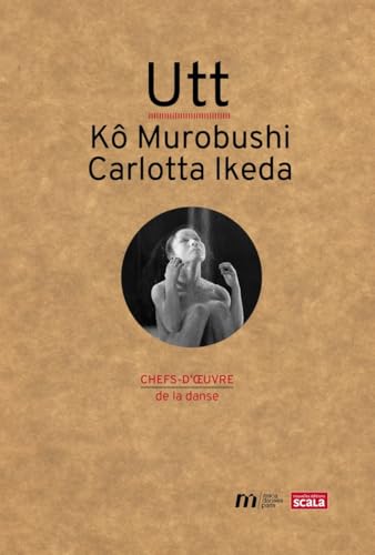 Utt de Carlotta Ikeda et Murobushi Kô: Kô Murobushi, Carlotta Ikeda Utt de Carlotta Ikeda et Murobushi Kô: Kô Murobushi, Carlotta Ikeda von SCALA