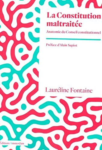 La Constitution maltraitée: Anatomie du conseil institutionnel von AMSTERDAM