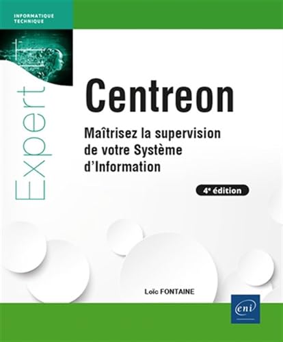 Centreon - Maîtrisez la supervision de votre Système d'Information (4e édition) von Editions ENI
