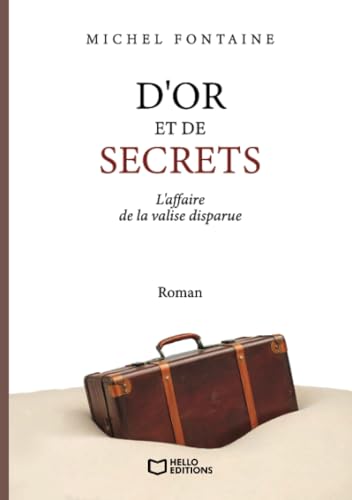 D'or et de secrets - L'affaire de la valise disparue von Hello Editions