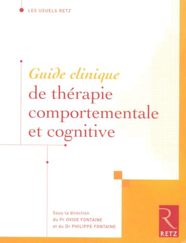 Guide clinique de thérapie comportementale et cognitive Guide clinique de thérapie comportementale et cognitive