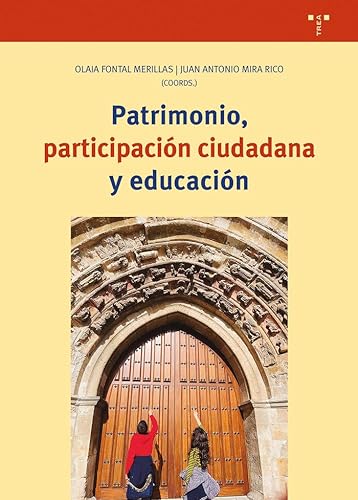 Patrimonio, participación ciudadana y educación (Ciencias y técnicas de la cultura) von Ediciones Trea, S.L.