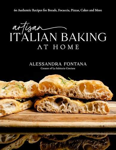 Artisan Italian Baking at Home: 60 Authentic Recipes for Breads, Focaccia, Pizzas, Cakes and More von Page Street Publishing