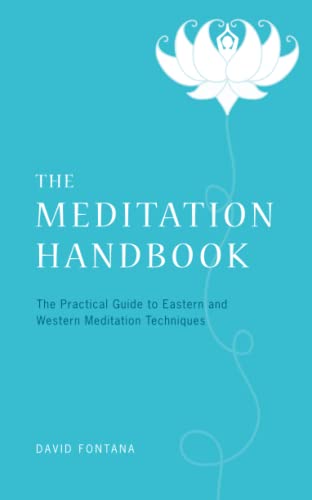 The Meditation Handbook: 5.31: The Practical Guide to Eastern and Western Meditation Techniques (PAPERBACK) von Watkins Publishing