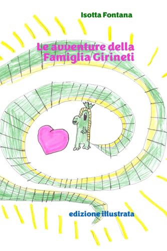 Le avventure della Famiglia Girineti: edizione illustrata von Independently published