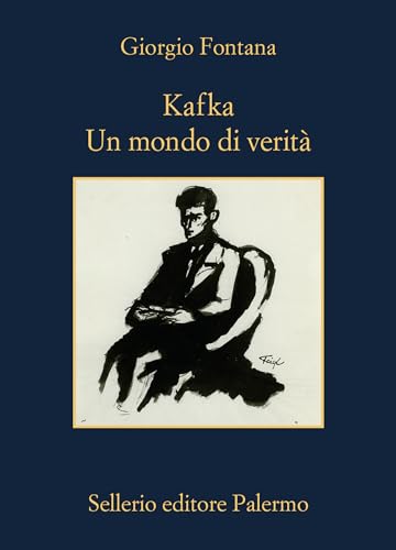 Kafka. Un mondo di verità (La memoria) von Sellerio Editore Palermo