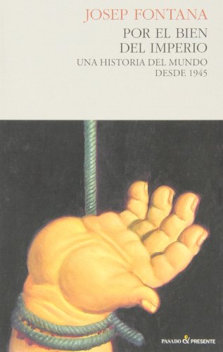 Por el bien del imperio von Editorial Pasado y Presente