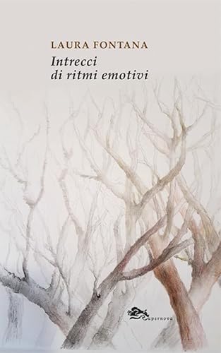 Intrecci di ritmi emotivi (Poesia) von Supernova