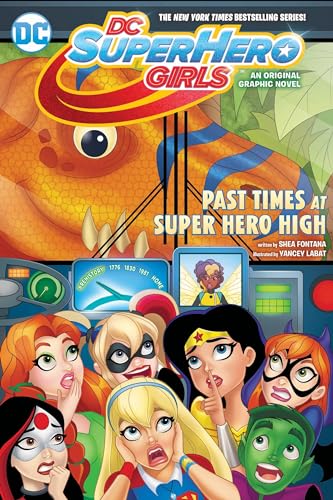 DC Super Hero Girls: Past Times at Super Hero High