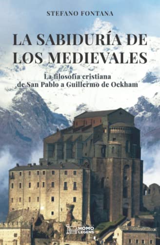 La sabiduría de los medievales: La filosofía cristiana de San Pablo a Guillermo de Ockham (Atenas, Band 1)