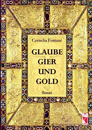 Glaube, Gier und Gold: Roman (Frieling - Romane) von Frieling & Huffmann