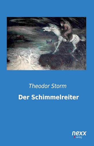 Der Schimmelreiter Der Schimmelreiter von nexx verlag gmbh