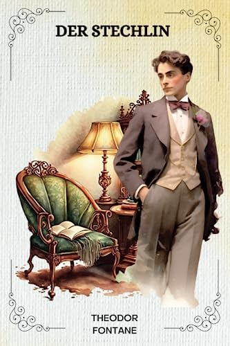 Der Stechlin Von Theodor Fontane: ( GERMAN EDITION ) von Independently published