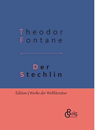 Der Stechlin: Gebundene Ausgabe (Edition Werke der Weltliteratur - Hardcover)