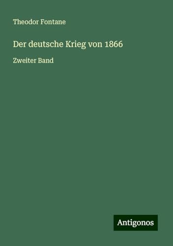 Der deutsche Krieg von 1866: Zweiter Band