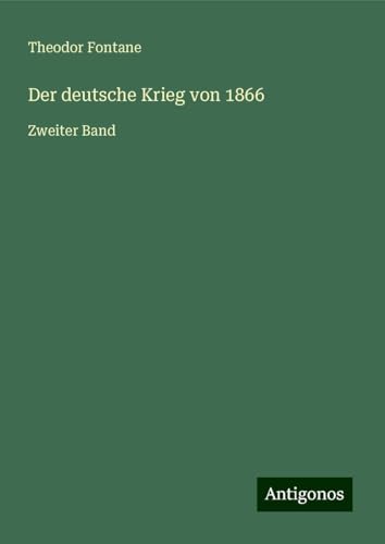 Der deutsche Krieg von 1866: Zweiter Band