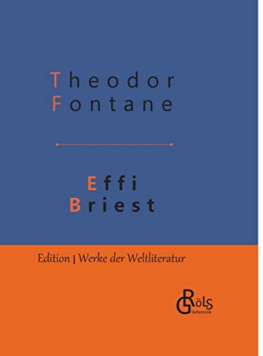 Effi Briest: Gebundene Ausgabe (Edition Werke der Weltliteratur - Hardcover) von Gröls Verlag