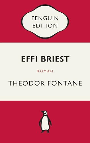 Effi Briest: Roman - Penguin Edition (Deutsche Ausgabe) – Die kultige Klassikerreihe - Klassiker einfach lesen