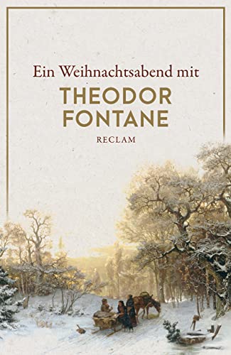 Ein Weihnachtsabend mit Theodor Fontane: Deutsch-Lektüre, Deutsche Klassiker der Literatur – 14208 (Reclams Universal-Bibliothek)