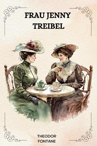 Frau Jenny Treibel Von Theodor Fontane: ( GERMAN EDITION ) von Independently published