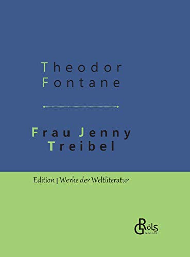 Frau Jenny Treibel: Gebundene Ausgabe (Edition Werke der Weltliteratur - Hardcover)