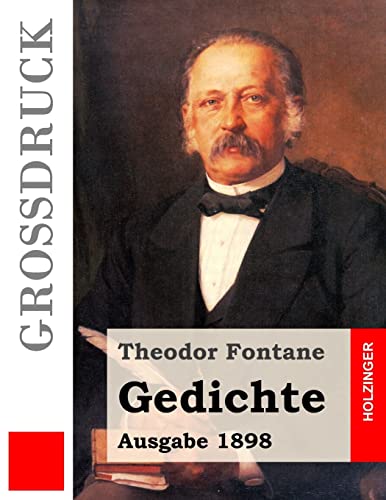 Gedichte (Großdruck): Ausgabe 1898 von Createspace Independent Publishing Platform