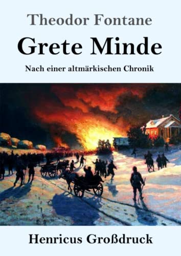 Grete Minde (Großdruck): Nach einer altmärkischen Chronik von Henricus