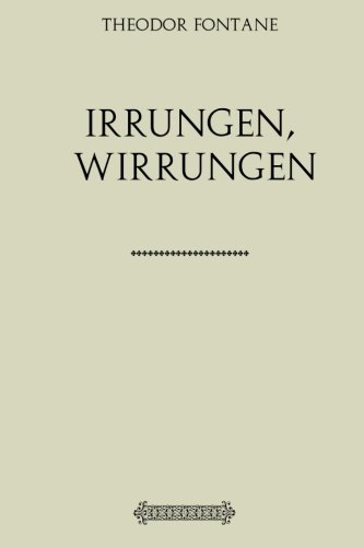 Irrungen, Wirrungen Irrungen, Wirrungen von CreateSpace Independent Publishing Platform
