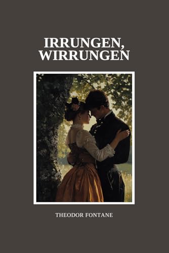 Irrungen, Wirrungen: Originalausgabe Irrungen, Wirrungen: Originalausgabe von Independently published