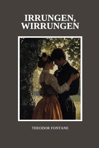 Irrungen, Wirrungen: Originalausgabe Irrungen, Wirrungen: Originalausgabe von Independently published