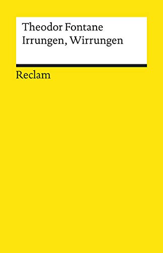 Irrungen, Wirrungen. Roman. Textausgabe mit Anmerkungen/Worterklärungen und Nachwort: Fontane, Theodor – Deutsch-Lektüre, Deutsche Klassiker der Literatur – 19601 (Reclams Universal-Bibliothek)
