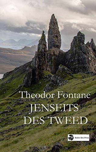 Jenseits des Tweed: Reisebericht aus Schottland. Mit zahlreichen Illustrationen: Ein Reisebericht aus Schottland