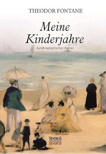 Meine Kinderjahre. Autobiographischer Roman Meine Kinderjahre. Autobiographischer Roman
