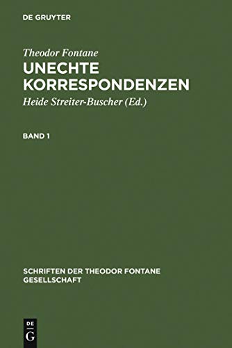 Unechte Korrespondenzen. 1860-1865 / 1866-1870: 2 Bde.: Band 1: 1860-1865. Band 2: 1866-1870 (Schriften der Theodor Fontane Gesellschaft, 1, Band 1)