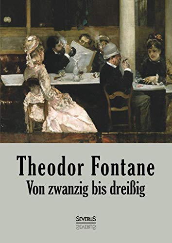 Von Zwanzig bis Dreißig: Autobiographisches Band 1 und Band 2