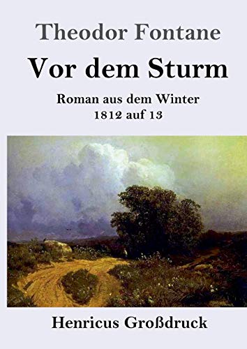 Vor dem Sturm (Großdruck): Roman aus dem Winter 1812 auf 13 von Henricus
