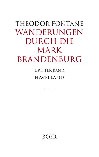 Wanderungen durch die Mark Brandenburg Band 3: Havelland Wanderungen durch die Mark Brandenburg Band 3: Havelland