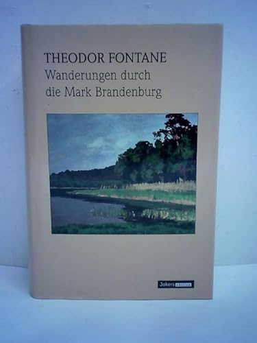Wanderungen durch die Mark Brandenburg Wanderungen durch die Mark Brandenburg