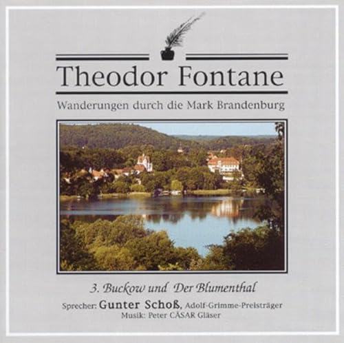 Wanderungen durch die Mark Brandenburg: 3. Buckow und Der Blumenthal Wanderungen durch die Mark Brandenburg: 3. Buckow und Der Blumenthal