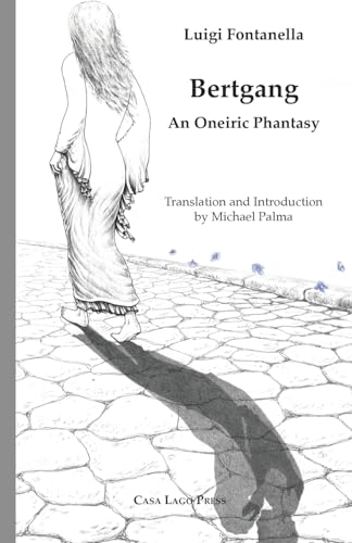 Bertgang. An Oneiric Phantasy von Casa Lago Press