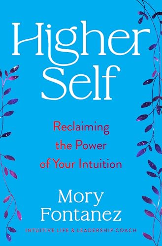 Higher Self: An Uplifting Spiritual Self-Help Book with a Powerful Message of Connection, Embrace Your Authentic Self and Find Meaningful Change Higher Self: An Uplifting Spiritual Self-Help Book with a Powerful Message of Connection, Embrace Your Authentic Self and Find Meaningful Change von Dey Street Books